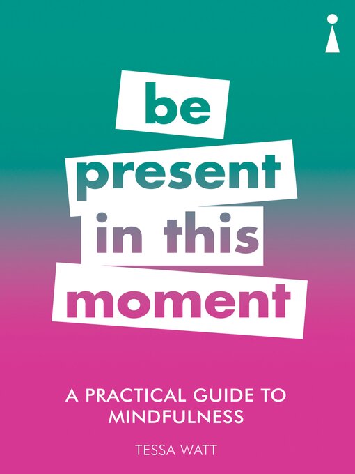 Title details for A Practical Guide to Mindfulness by Tessa Watt - Available